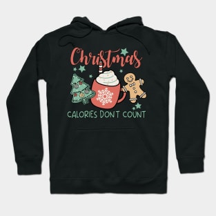 Christmas Calories Don't Count, Funny Xmas Hoodie